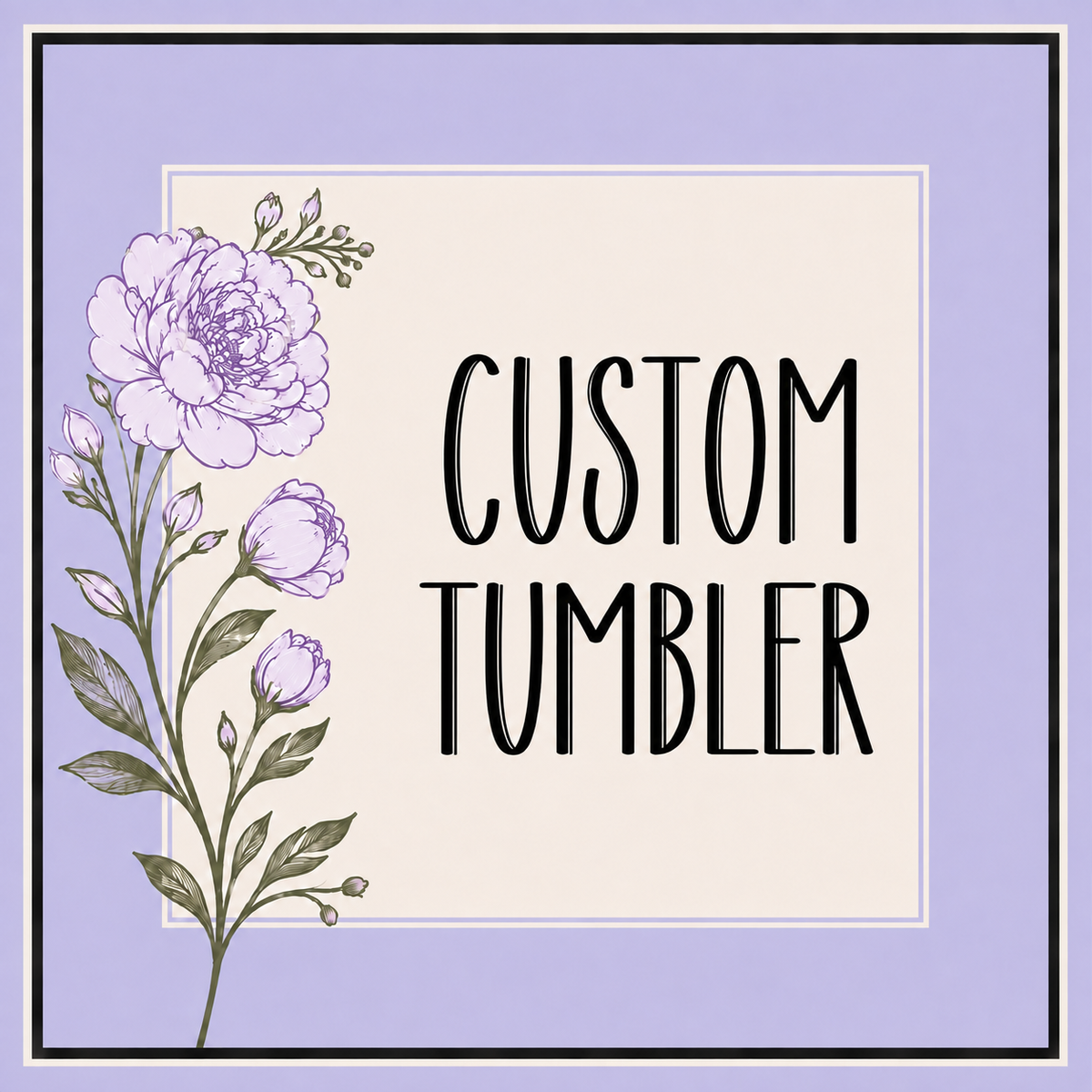 Custom Tumbler Request