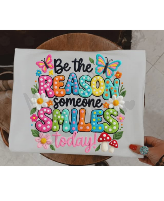 Be the Reason Someone Smiles Today
