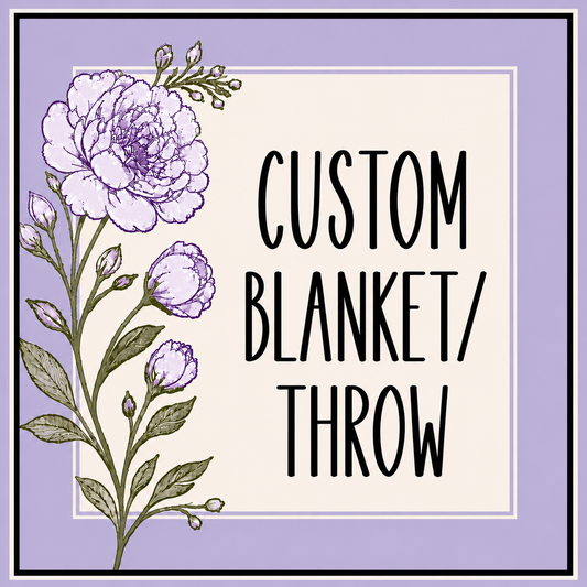 Custom Blanket/Oversized Throw