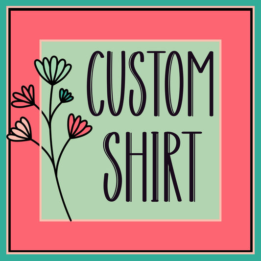 Custom Shirt